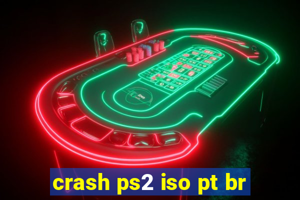 crash ps2 iso pt br